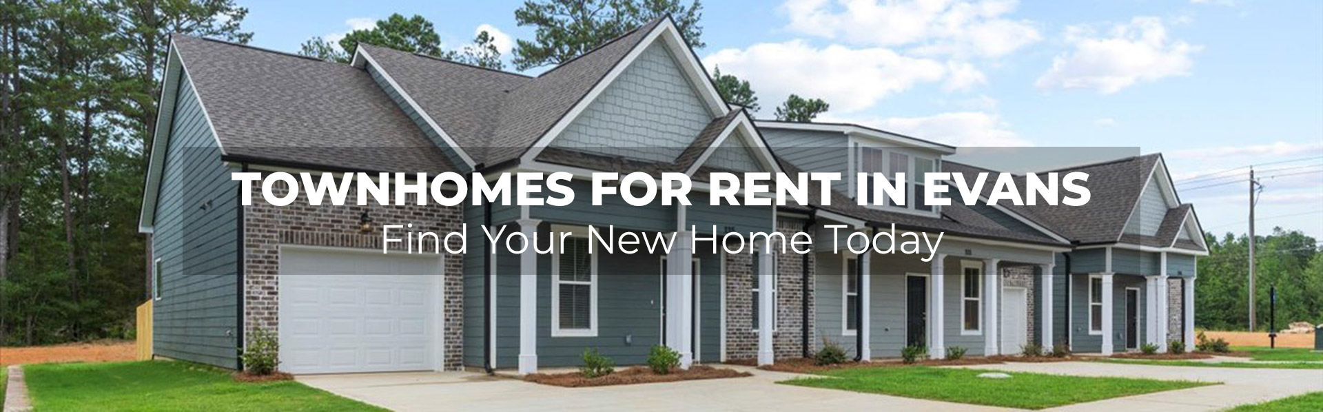 Townhomes for Rent in Evans | Find Your New Home Today